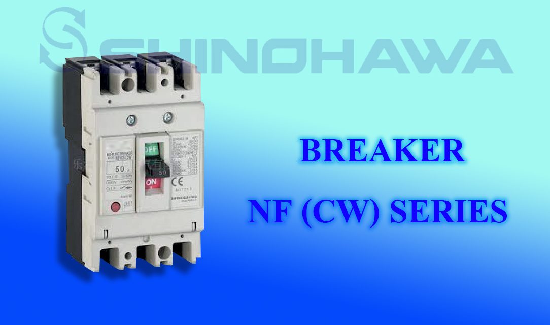 SHINOHAWA : BREAKER NF (CW) SERIES